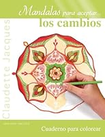 Mandalas Para Aceptar Los Cambios 8491110240 Book Cover