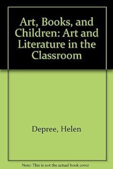 Art, Books And Children: Art And Literature In The Classroom