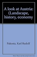 A look at Austria: (Landscape, history, economy 3852700094 Book Cover