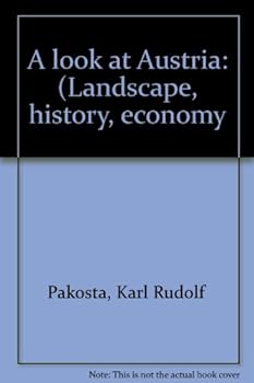Unknown Binding A look at Austria: (Landscape, history, economy Book