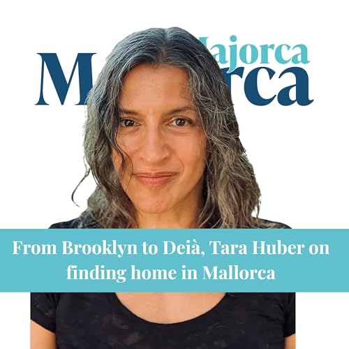 From Brooklyn to Dei&agrave;, Tara Huber on finding her home in Mallorca