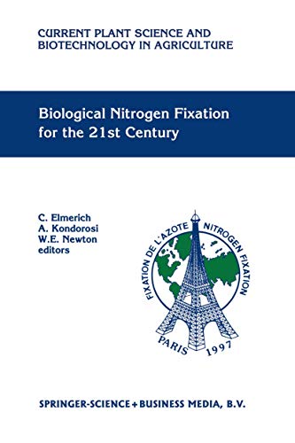 Biological Nitrogen Fixation for the 21st Century: Proceedings of the 11th International Congress on Nitrogen Fixation, Institut Pasteur, Paris, ... Science and Biotechnology in Agriculture, 31)