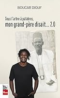 Sous l'Arbre a Palabres, Mon Grand-Pere Disait... 2.0 2897056584 Book Cover