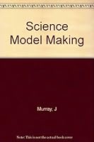 Science Model Making B005TTHHHG Book Cover