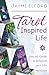 Produktbild Tarot Inspired Life: Use the Cards to Enhance Your Life