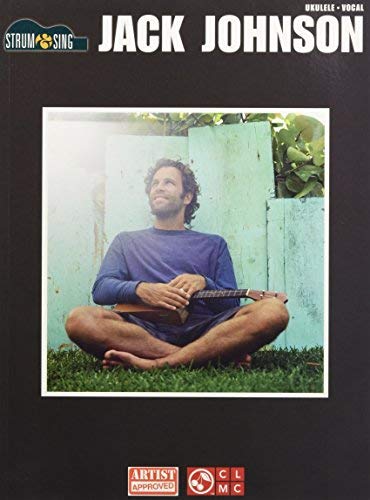 Jack Johnson Strum & Sing Ukulele by Jack Johnson (2011-11-01)      Paperback – January 1, 1833