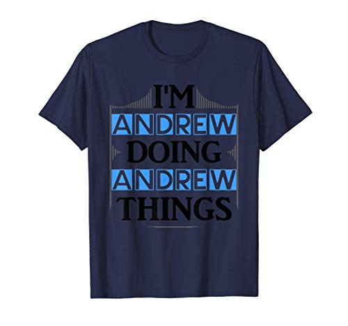 I'm Andrew Doing Andrew Things Funny Forename Gift T-Shirt