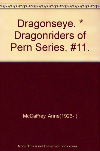Dragonseye. * Dragonriders of Pern Series, #11. B0099KSKQ8 Book Cover