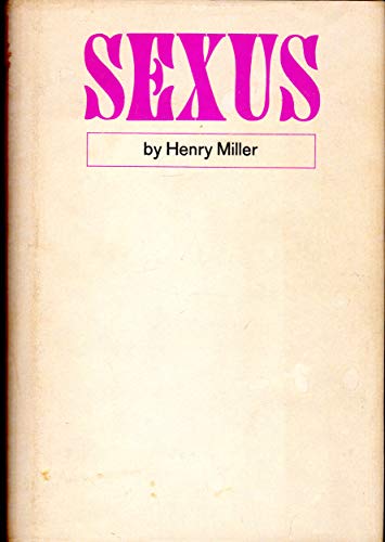 Sexus (The Rosy Crucifixion, Book One (1) B07H75BQWT Book Cover