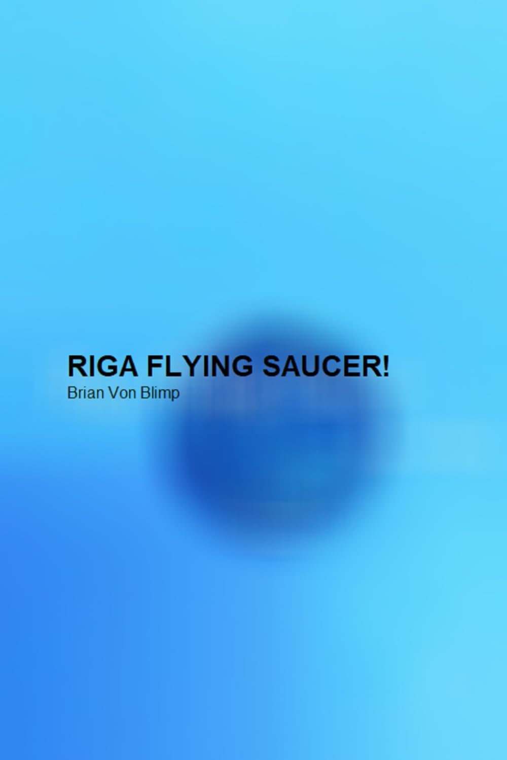 RIGA FLYING SAUCER!