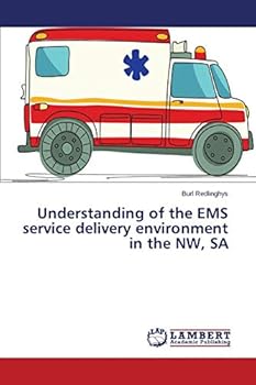 Paperback Understanding of the EMS service delivery environment in the NW, SA Book