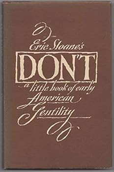 Don't, a Little Book of Early American Gentiltiy