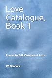 Love Catalogue, Volume 1: Poems for 101 Varieties of Love