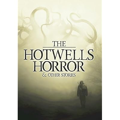 The Hotwells Horror & Other Stories
