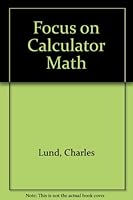 Focus on Calculator Math 0918932661 Book Cover