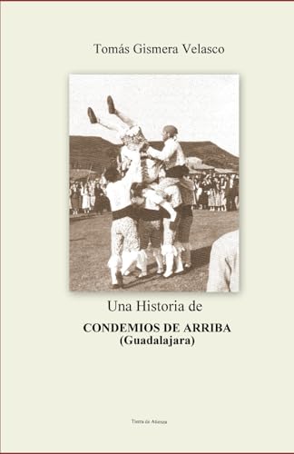 Una Historia de CONDEMIOS DE ARRIBA (Guadalajara)