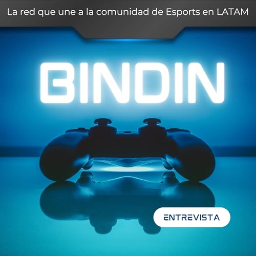 Bindin: La red que une a la comunidad de Esports en LATAM