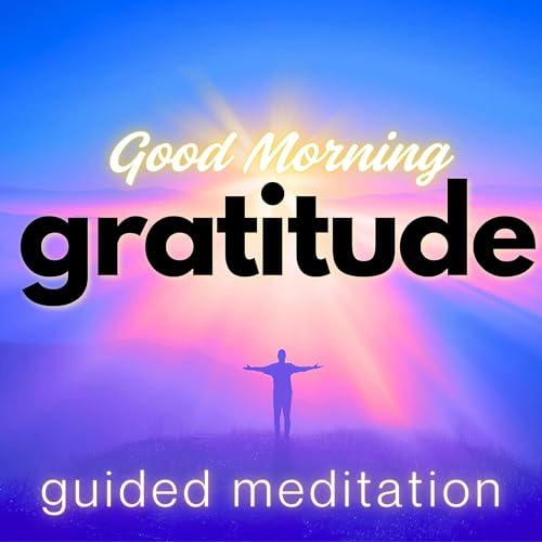 Thank You Good Morning Gratitude Guided Meditation