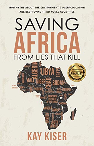 Saving Africa from Lies that Kill: How Myths About the Environment and Overpopulation