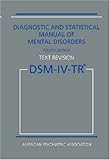 By American Psychiatric Associati Diagnostic and Statistical Manual of Mental Disorders DSM-IV-TR (Text Revision) (Diagnostic & Statis (4 Sub)
