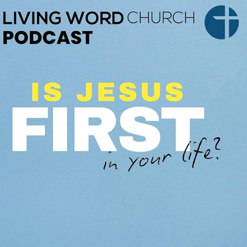 Is Jesus First In Your Life? | Pastor Dan
