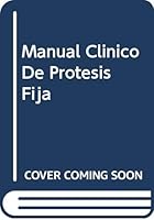 Manual Clinico De Protesis Fija 8481742287 Book Cover