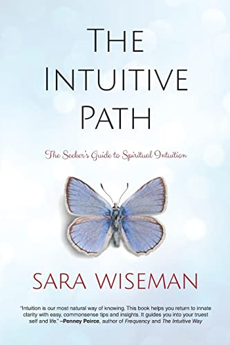 The Intuitive Path: The Seeker's Guide to Spiritual Intuition (Spiritual Psychic)