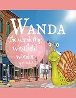 Wanda the Wandering Westfield Wonder (Wanda-Full Wandering Wanda) B0CWRNTKXY Book Cover