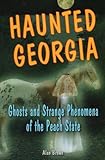 Haunted Georgia (Haunted Series)