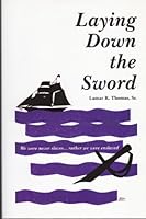 Laying Down the Sword B001RARTOC Book Cover