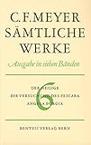 Der Heilige, Die Versuchung des Pescara, Angela Borgia (Sämtliche Werke. Ausgabe in sieben Bänden / Leseausgabe) - Conrad Ferdinand Meyer 
