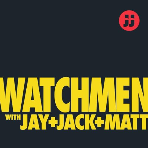 Watchmen with Jay, Jack, and Matt cover art