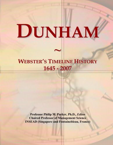 Dunham: Webster's Timeline History, 1645 - 2007