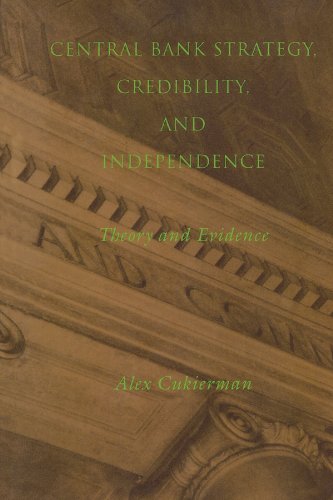 Central Bank Strategy, Credibility, and Independence (MIT Press): Theory and Evidence (The MIT Press