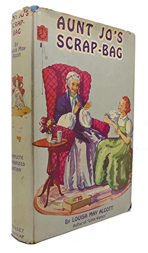 Aunt Jo's scrap-bag, B00085JBKC Book Cover