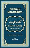 Kitab At-Tawhid (The Book of Monotheism) by Sheikh Muhammad bin Abdul Wahhab | Arabic–English: A Comprehensive Guide to Islamic Monotheism.