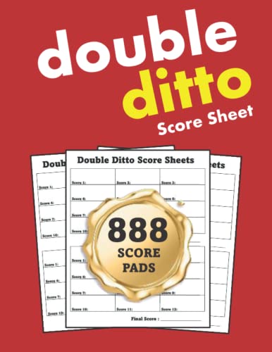 Double Ditto Score Sheets: 888 Double Ditto Score Pads - Double Ditto Board Game Score Sheets - Perfect Score Book For Double Ditto Score Keeping