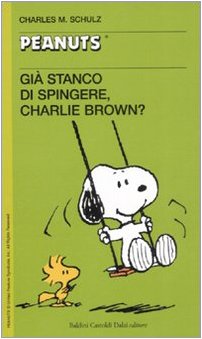 Paperback Già stanco di spingere, Charlie Brown? [Italian] Book