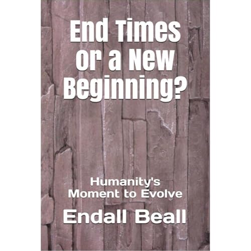 End Times or a New Beginning? - Endall Beall episode artwork