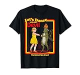 Witchcraft Let's Dance with The Devil Baphomet Satanic Funny T-Shirt