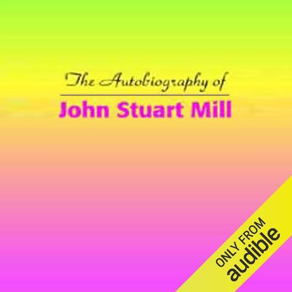 Cover art for The Autobiography of John Stuart Mill
