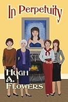 In Perpetuity 0692457313 Book Cover