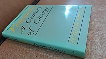 Hardcover Venezuela : A Century of Change Book