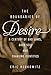 The Boundaries of Desire: A Century of Good Sex, Bad Laws, and Changing Identities