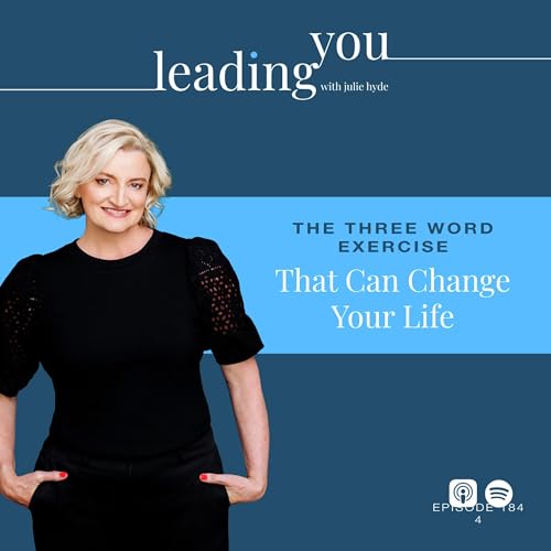 The Three Word Exercise That Can Change Your Life