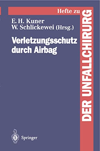 Verletzungsschutz durch Airbag (Hefte zur Zeitschrift "Der Unfallchirurg", 251) (German Edition)