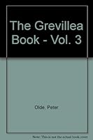 The Grevillea Book, V. 3 0881923079 Book Cover