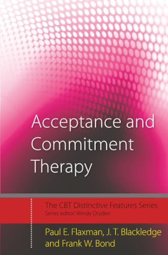 Acceptance and Commitment Therapy: Distinctive Features view 2