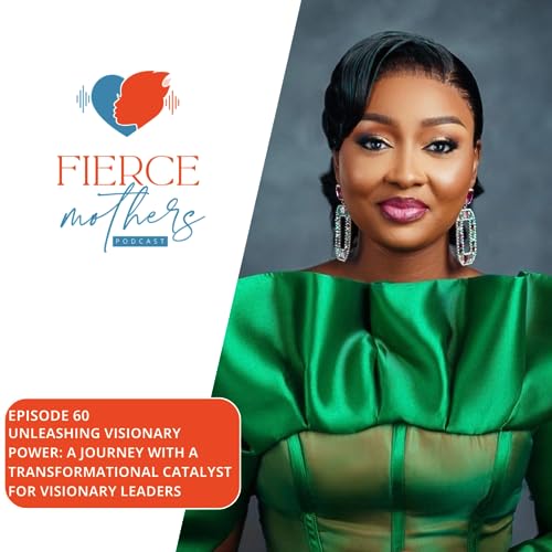 60. Unleashing Visionary Power: A Journey with a Transformational Catalyst for Visionary Leaders