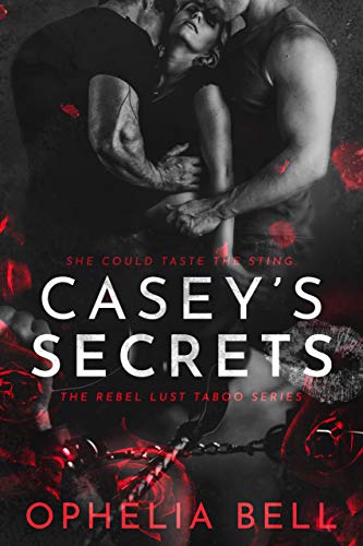 Casey's Secrets: A Kinky BDSM Menage Romance (Rebel Lust Taboo Book 1)